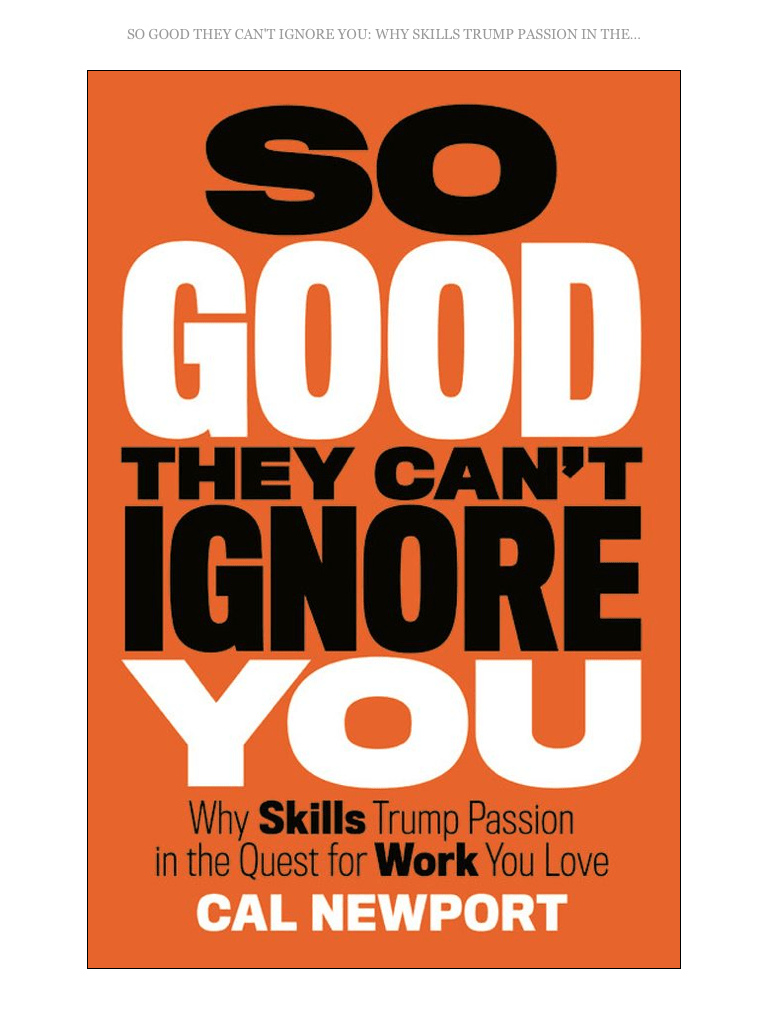 So Good They Can't Ignore You