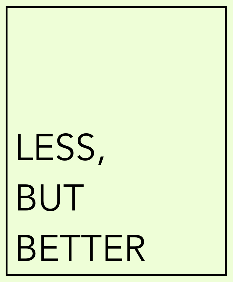 Less, but better – Excellent Journey